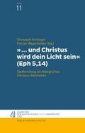 ’... und Christus wird dein Licht sein’