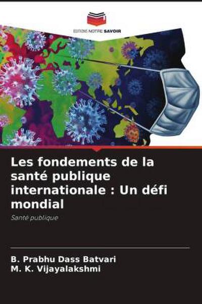 Les fondements de la santé publique internationale : Un défi mondial