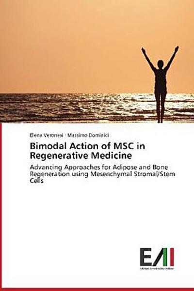 Bimodal Action of MSC in Regenerative Medicine
