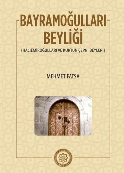 Bayramogullari Beyligi - Haciemirogullari ve Kürtün Cepni Beyleri