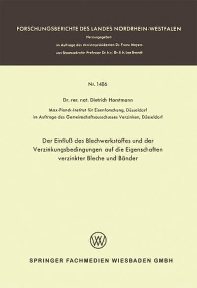 Der Einfluß des Blechwerkstoffes und der Verzinkungsbedingungen auf die Eigenschaften verzinkter Bleche und Bänder