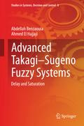 Advanced Takagi¿Sugeno Fuzzy Systems - Abdellah Benzaouia
