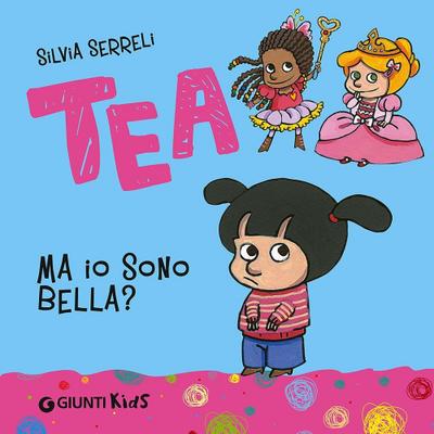 Ma io sono bella? Tea