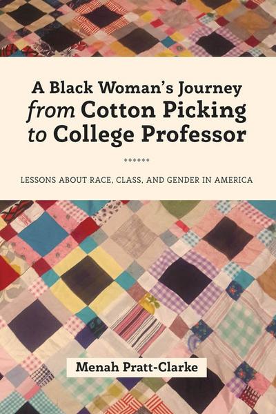 A Black Woman’s Journey from Cotton Picking to College Professor