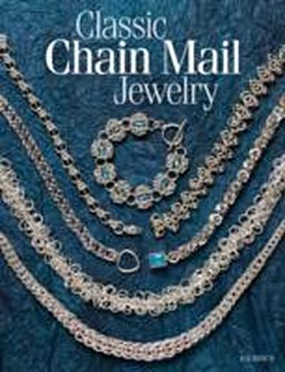 Ripsch, S: Classic Chain Mail Jewelry