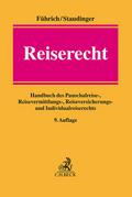 Reiserecht: Handbuch des Pauschalreise-, Reisevermittlungs-, Reiseversicherungs- und Individualreiserechts