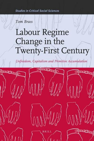 Labour Regime Change in the Twenty-First Century