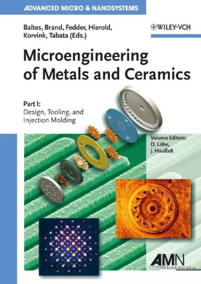 Microengineering of Metals and Ceramics