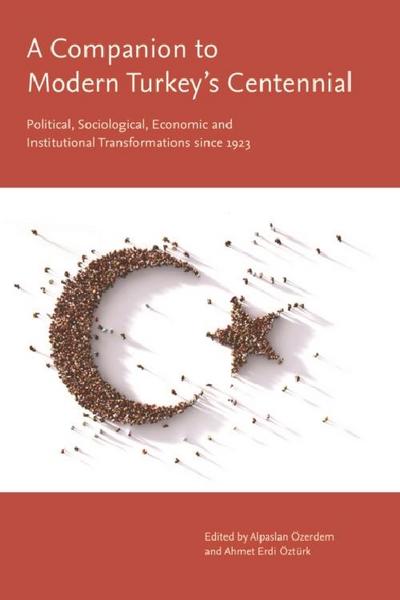 Companion to Modern Turkey’s Centennial