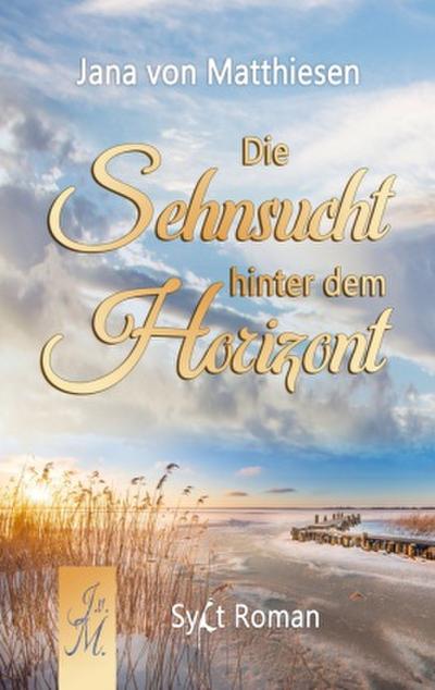 Die Sehnsucht hinter dem Horizont