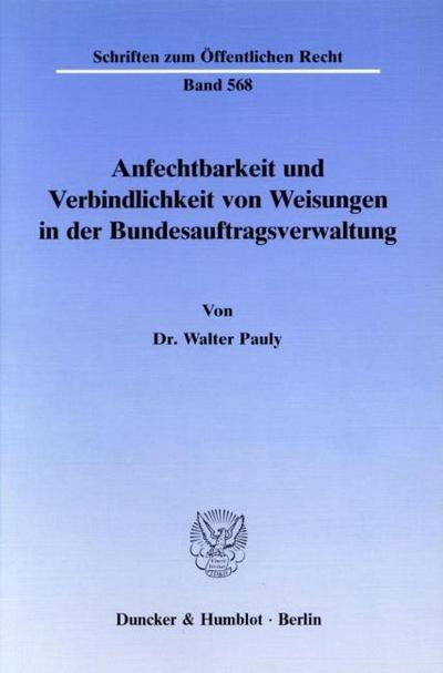 Anfechtbarkeit und Verbindlichkeit von Weisungen in der Bundesauftragsverwaltung.