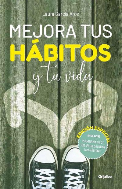 Mejora Tus Hábitos Y Tu Vida (Edición Especial) / Improve Your Habits and Your Life (Special Edition)