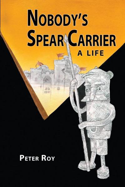 Nobody’s Spear Carrier