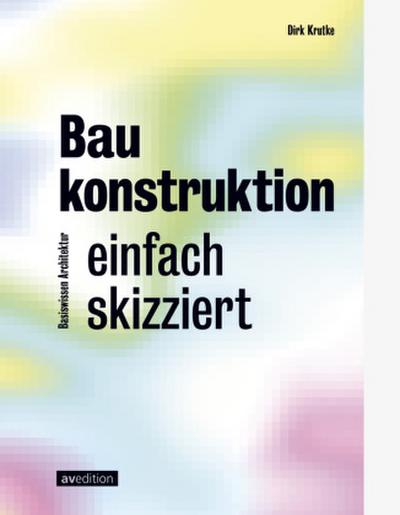 Baukonstruktion - einfach skizziert