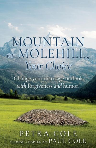 Mountain or Molehill, Your Choice