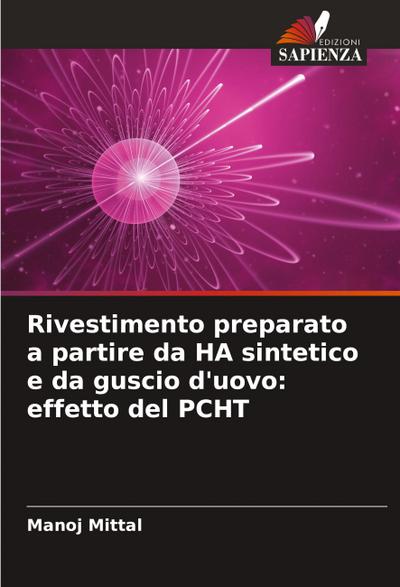 Rivestimento preparato a partire da HA sintetico e da guscio d’uovo: effetto del PCHT