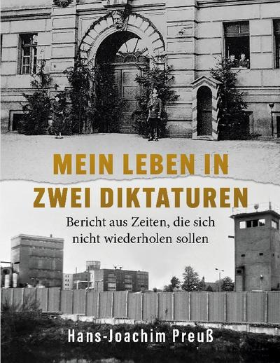 Mein Leben in zwei Diktaturen