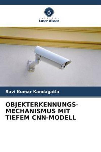 OBJEKTERKENNUNGS-MECHANISMUS MIT TIEFEM CNN-MODELL
