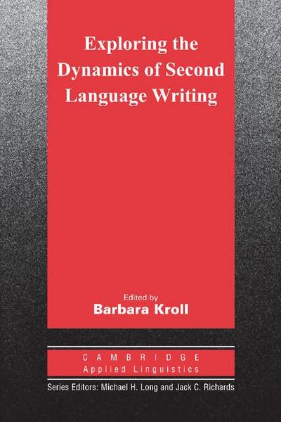 Exploring the Dynamics of Second Language Writing