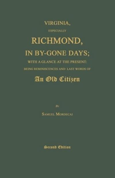 Virginia, Especially Richmond, in By-Gone Days; With a Glance at the Present