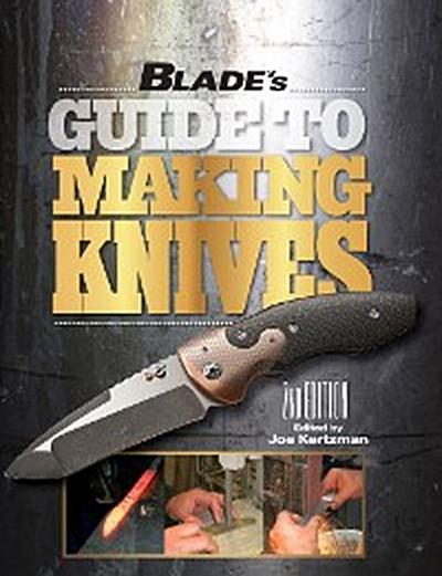 BLADE’s Guide to Making Knives