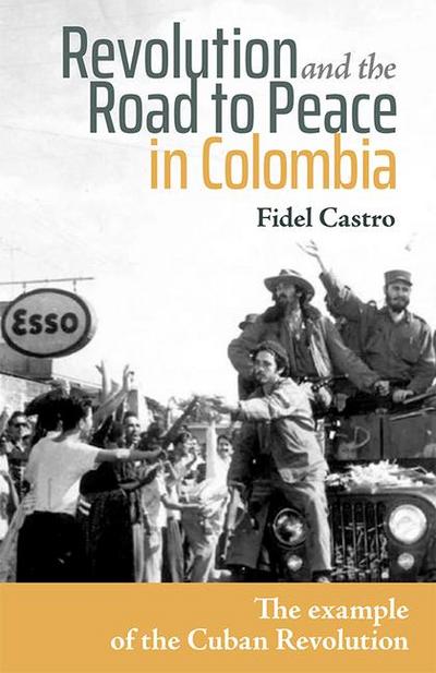 Revolution and the Road to Peace in Colombia