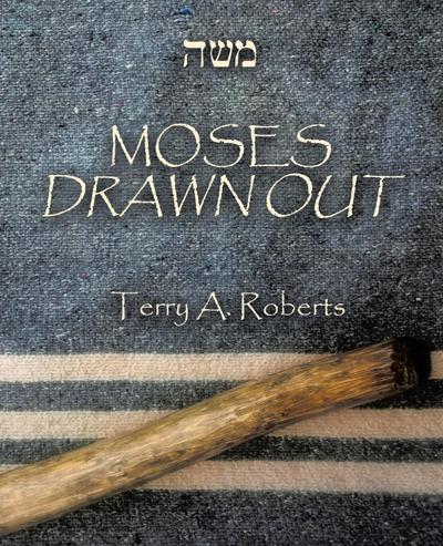 MOSES DRAWN OUT