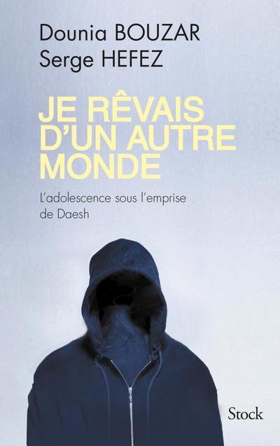 Je rêvais d’un autre monde