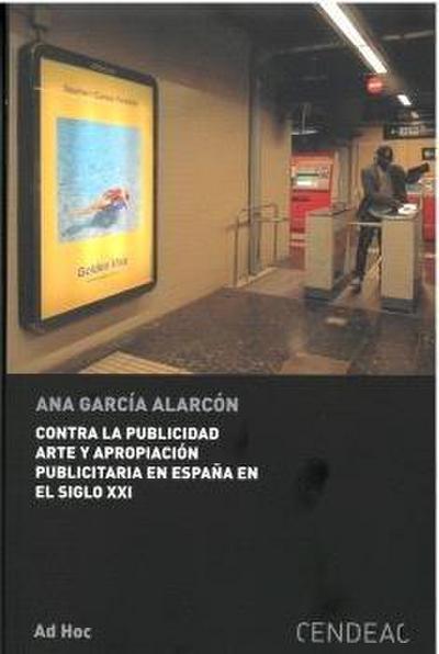 Contra la publicidad arte y apropiación piublicitaria en España en el siglo XXI