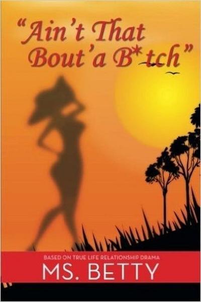 Ain’t That Bout’a B*tch