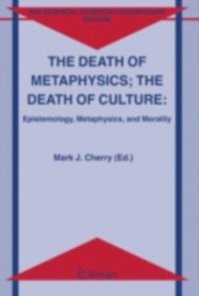 The Death of Metaphysics; The Death of Culture