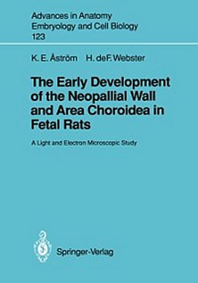 Early Development of the Neopallial Wall and Area Choroidea in Fetal Rats