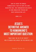 Jesus’s Definitive Answer to Humankind’s Most Important Question