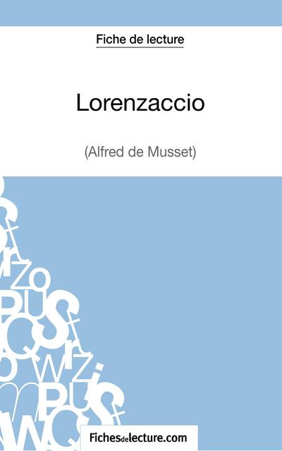 Lorenzaccio d’Alfred de Musset (Fiche de lecture)