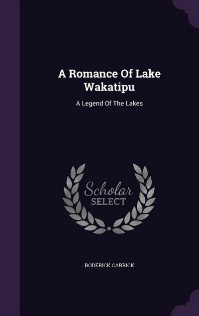 A Romance Of Lake Wakatipu