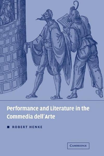 Performance and Literature in the Commedia Dell’arte