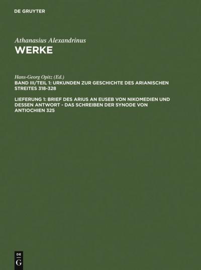 Brief des Arius an Euseb von Nikomedien und dessen Antwort - Das Schreiben der Synode von Antiochien 325