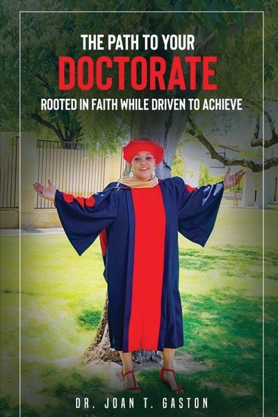 THE PATH TO YOUR DOCTORATE