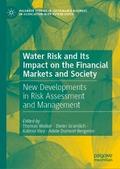 Water Risk and Its Impact on the Financial Markets and Society