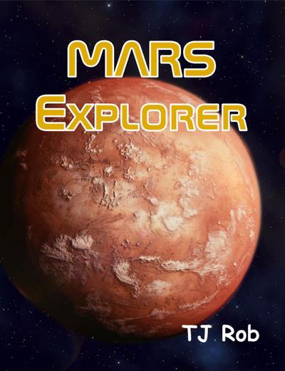 Mars Explorer (Exploring Space)