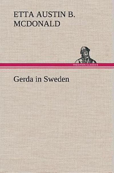 Gerda in Sweden
