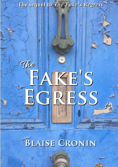 The Fake’s Egress