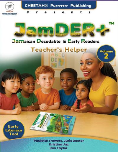 JamDER+ (Jamaican Decodable Early Readers) Teacher’s Helper, Volume 2