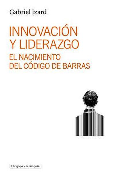 Innovación y liderazgo: El nacimiento del código de barras