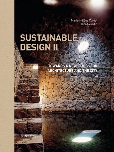 Sustainable Design II: Towards a New Ethics of Architecture and City Planning