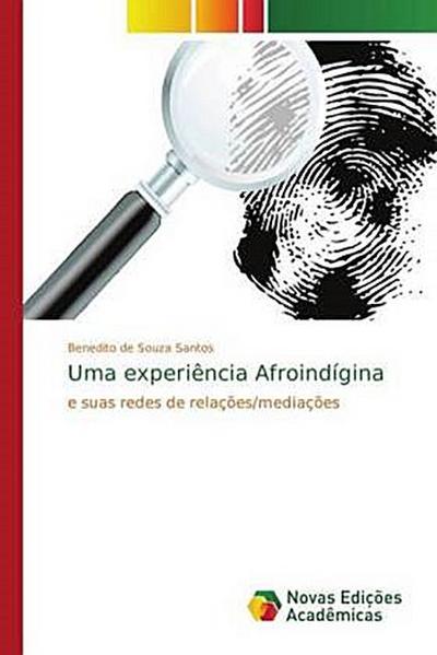 Uma experiência Afroindígina Benedito de Souza Santos Author