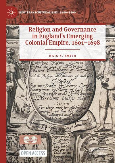 Religion and Governance in England’s Emerging Colonial Empire, 1601-1698
