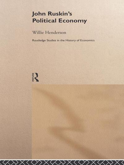 John Ruskin’s Political Economy
