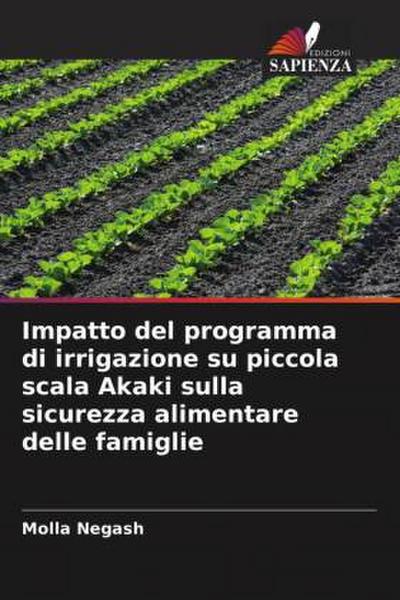 Impatto del programma di irrigazione su piccola scala Akaki sulla sicurezza alimentare delle famiglie