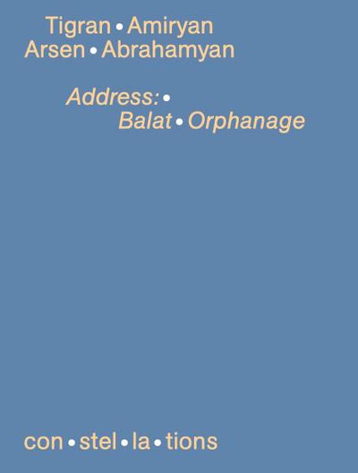 Tigran , Amiryan , Arsen , Abrahamyan , Adress: Balat Orphanage